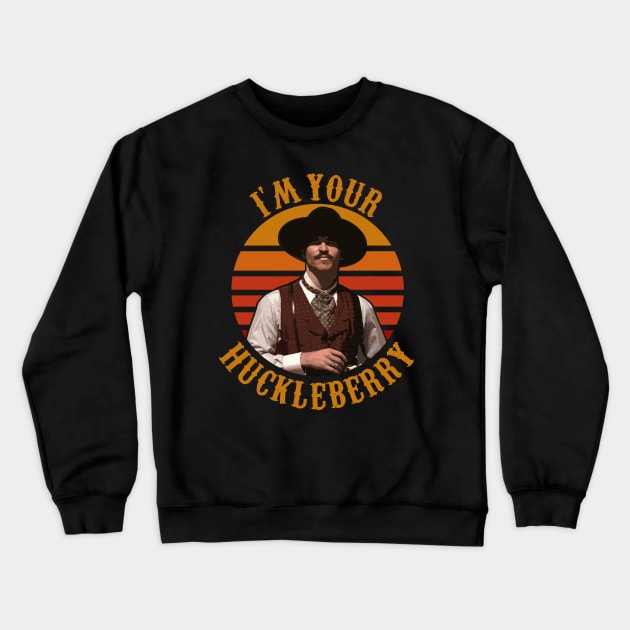 I'm Your Huckleberry Crewneck Sweatshirt by scribblejuice